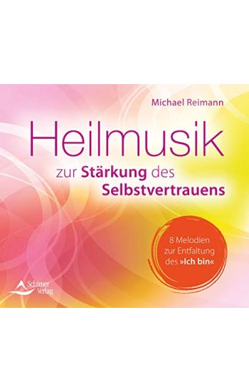 CD Heilmusik zur Stärkung des Selbstvertrauens