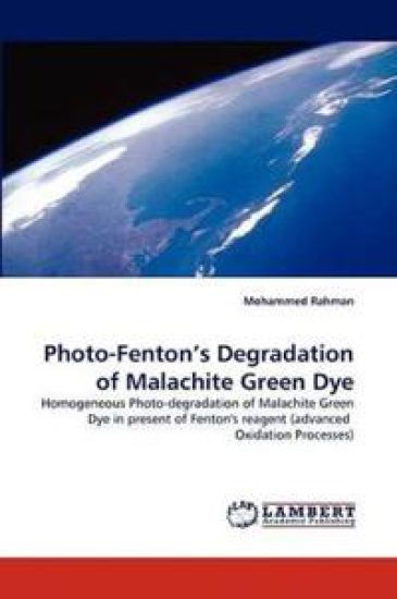 Photo-Fenton's Degradation of Malachite Green Dye – Mohammed Rahman, kirjan kansikuva
