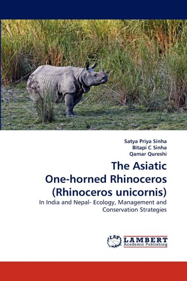 The Asiatic One-Horned Rhinoceros (Rhinoceros Unicornis)