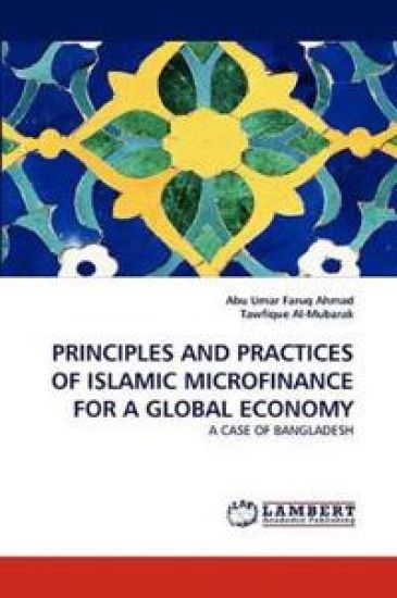 Principles and Practices of Islamic Microfinance for a Global Economy