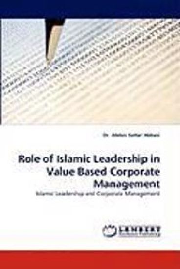 Role of Islamic Leadership in Value Based Corporate Management