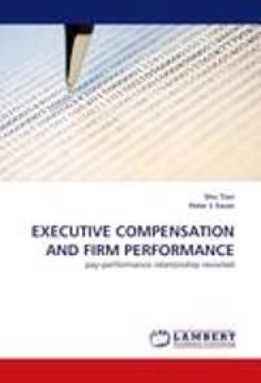 Executive Compensation and Firm Performance