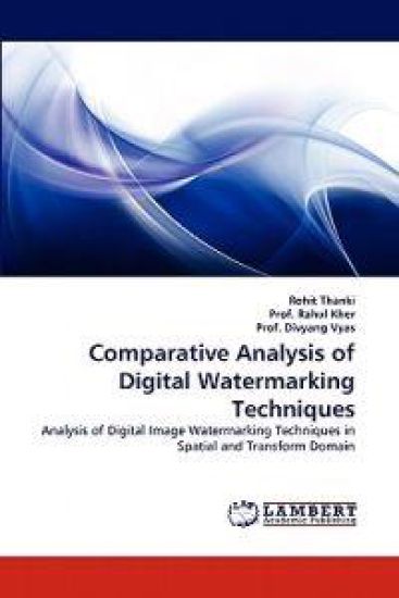 Comparative Analysis of Digital Watermarking Techniques