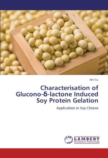 Characterisation of Glucono-¿-lactone Induced Soy Protein Gelation