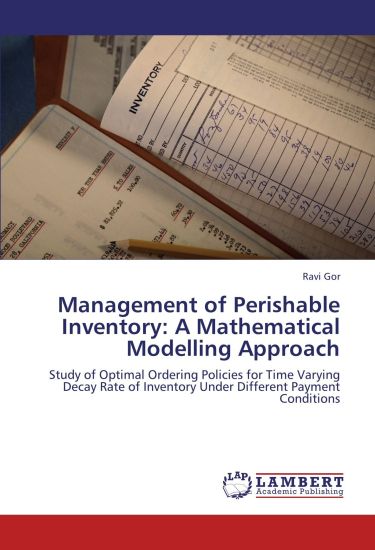 Management of Perishable Inventory: A Mathematical Modelling Approach