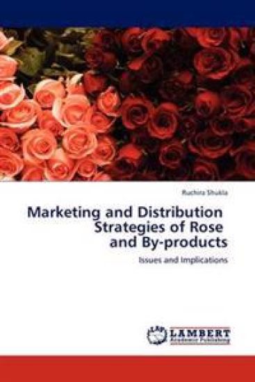 Marketing and Distribution Strategies of Rose and By-Products