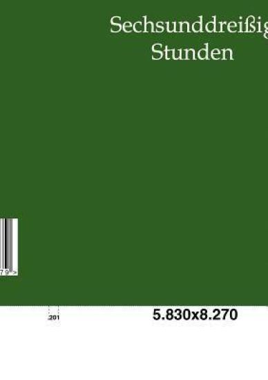 Sechsunddreißig Stunden