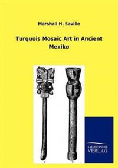 Turquois Mosaic Art in Ancient Mexiko