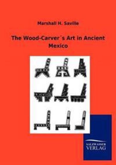 The Wood-Carver´s Art in Ancient Mexico