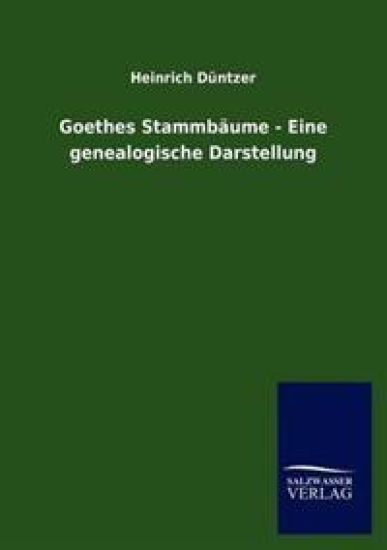 Goethes Stammb Ume - Eine Genealogische Darstellung