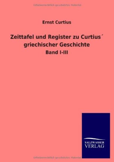 Zeittafel und Register zu Curtius´ griechischer Geschichte