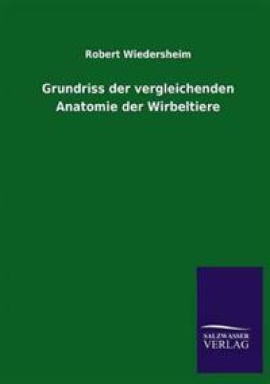 Grundriss der vergleichenden Anatomie der Wirbeltiere