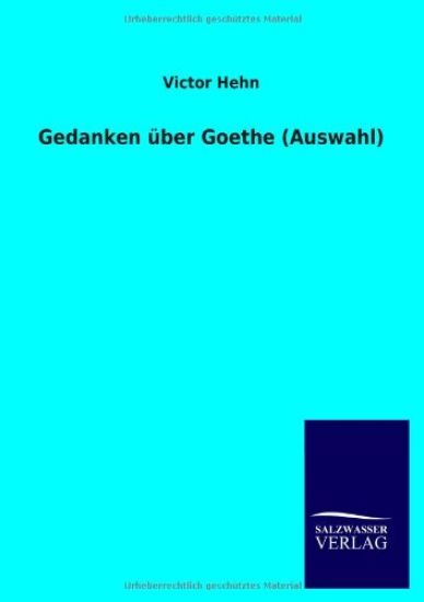 Gedanken über Goethe (Auswahl)