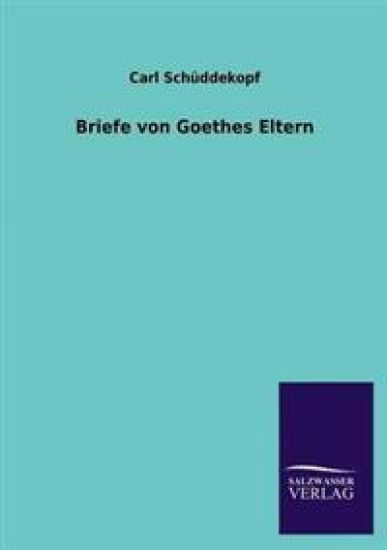 Briefe von Goethes Eltern