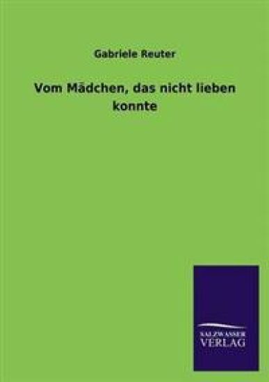 Vom Madchen, Das Nicht Lieben Konnte
