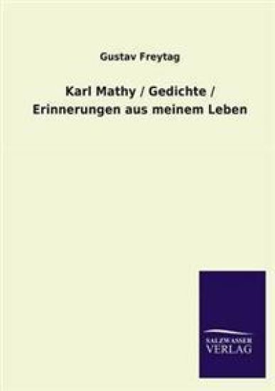 Karl Mathy / Gedichte / Erinnerungen Aus Meinem Leben