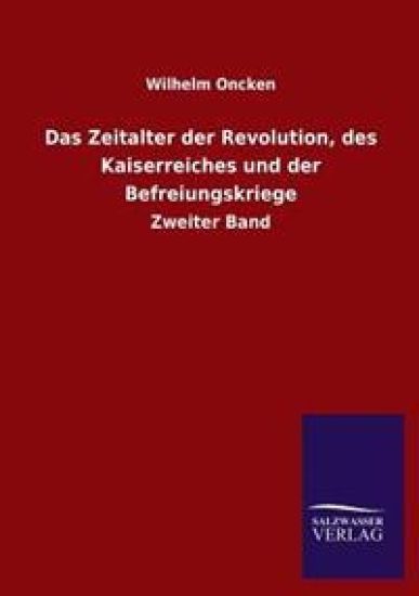 Das Zeitalter Der Revolution, Des Kaiserreiches Und Der Befreiungskriege