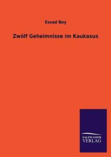 Zwolf Geheimnisse Im Kaukasus
