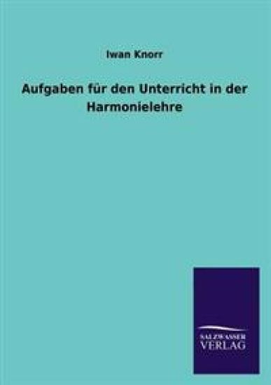 Aufgaben für den Unterricht in der Harmonielehre