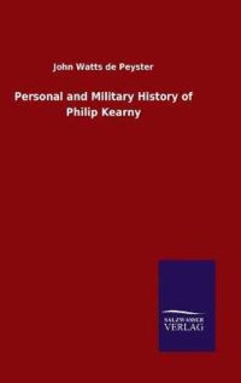 Personal and Military History of Philip Kearny