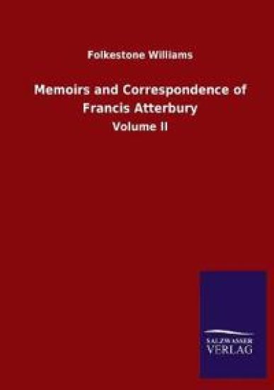Memoirs and Correspondence of Francis Atterbury