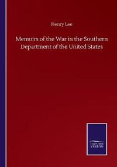 Memoirs of the War in the Southern Department of the United States