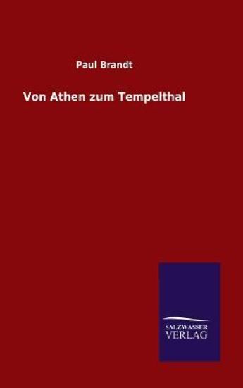 Von Athen zum Tempelthal