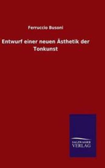 Entwurf einer neuen Ästhetik der Tonkunst