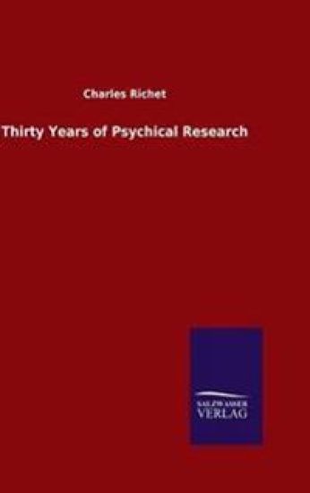 Thirty Years of Psychical Research