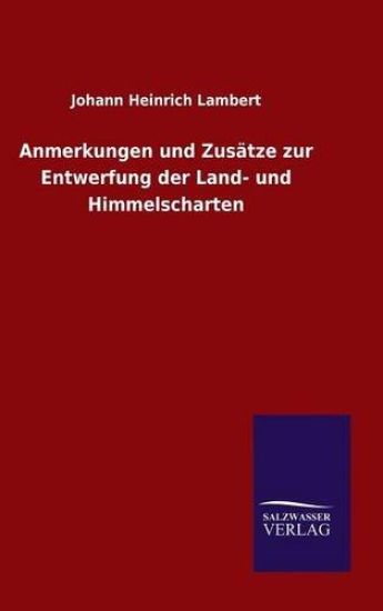 Anmerkungen und Zusätze zur Entwerfung der Land- und Himmelscharten