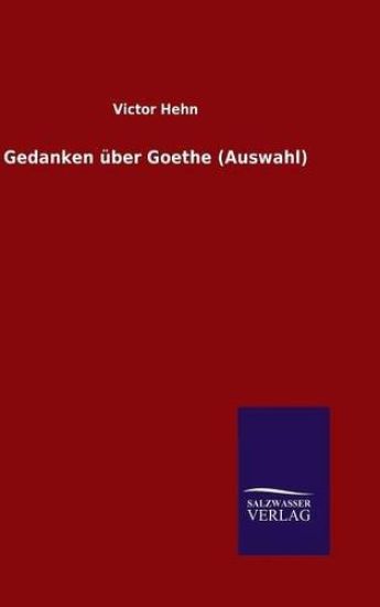 Gedanken über Goethe (Auswahl)