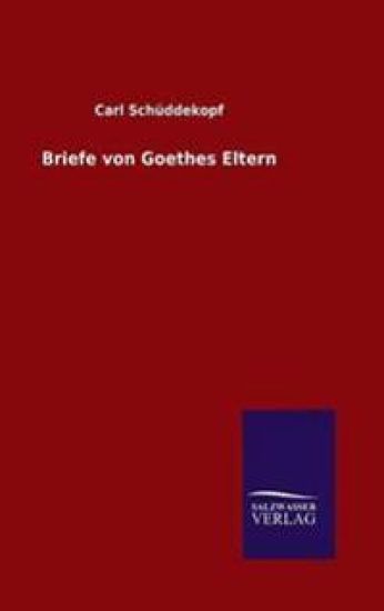 Briefe von Goethes Eltern