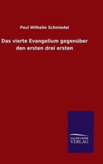 Das vierte Evangelium gegenüber den ersten drei ersten
