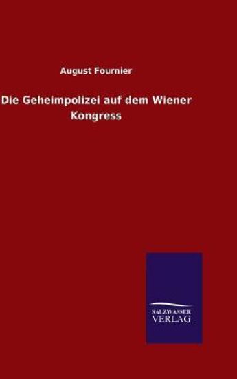 Die Geheimpolizei auf dem Wiener Kongress