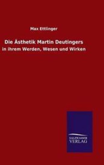 Die Ästhetik Martin Deutingers