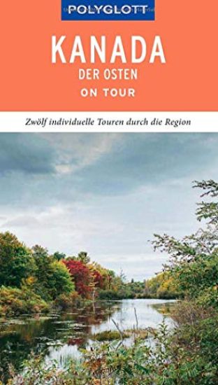 POLYGLOTT on tour Reiseführer Kanada - Der Osten