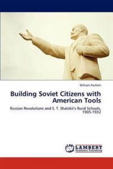 Building Soviet Citizens with American Tools