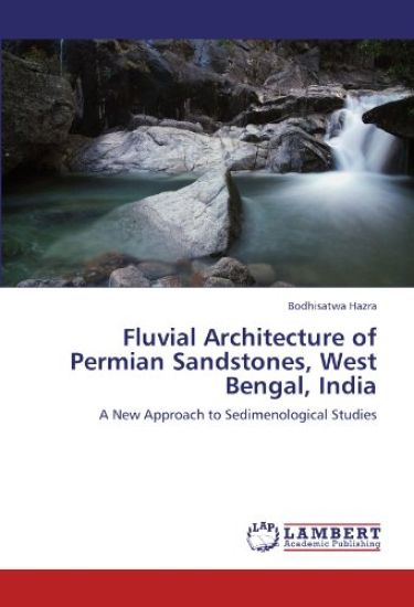 Fluvial Architecture of Permian Sandstones, West Bengal, India