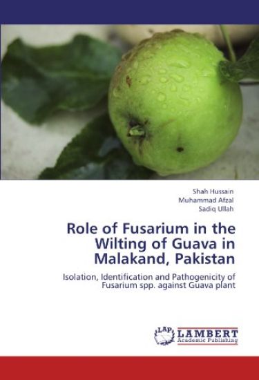 Role of Fusarium in the Wilting of Guava in Malakand, Pakistan
