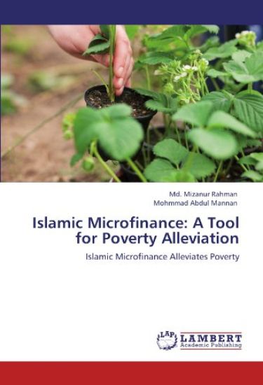 Islamic Microfinance: A Tool for Poverty Alleviation