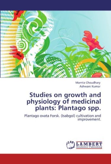 Studies on growth and physiology of medicinal plants: Plantago spp.