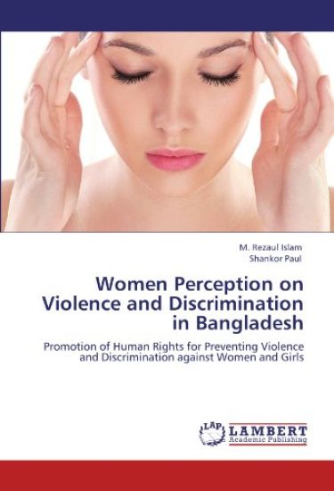 Women Perception on Violence and Discrimination in Bangladesh