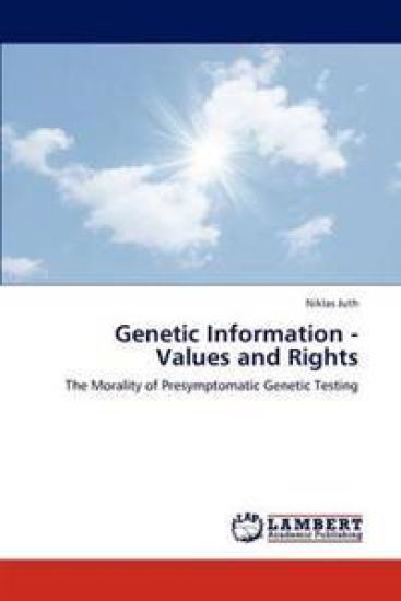 Genetic Information - Values and Rights
