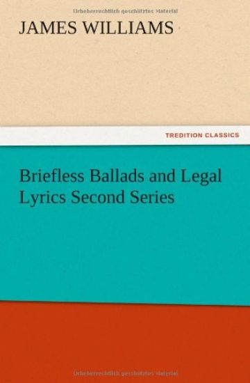 Briefless Ballads and Legal Lyrics Second Series