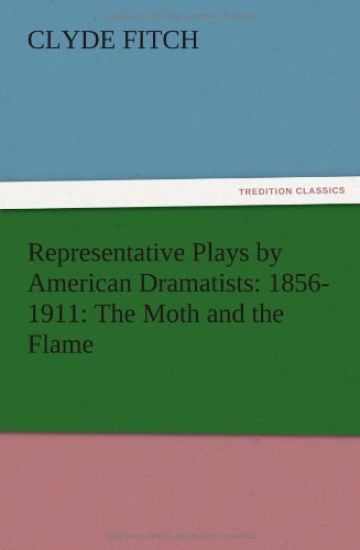 Representative Plays by American Dramatists