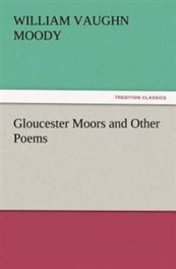 Gloucester Moors and Other Poems