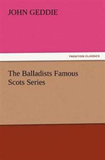 The Balladists Famous Scots Series