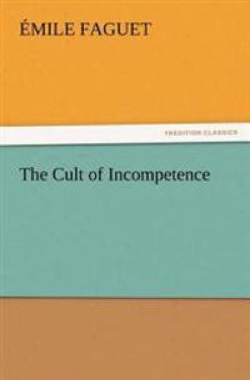The Cult of Incompetence