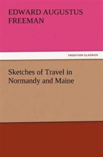Sketches of Travel in Normandy and Maine