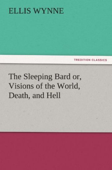 The Sleeping Bard Or, Visions of the World, Death, and Hell